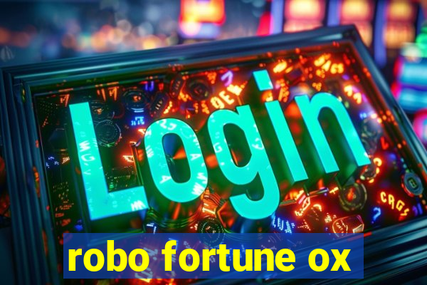 robo fortune ox